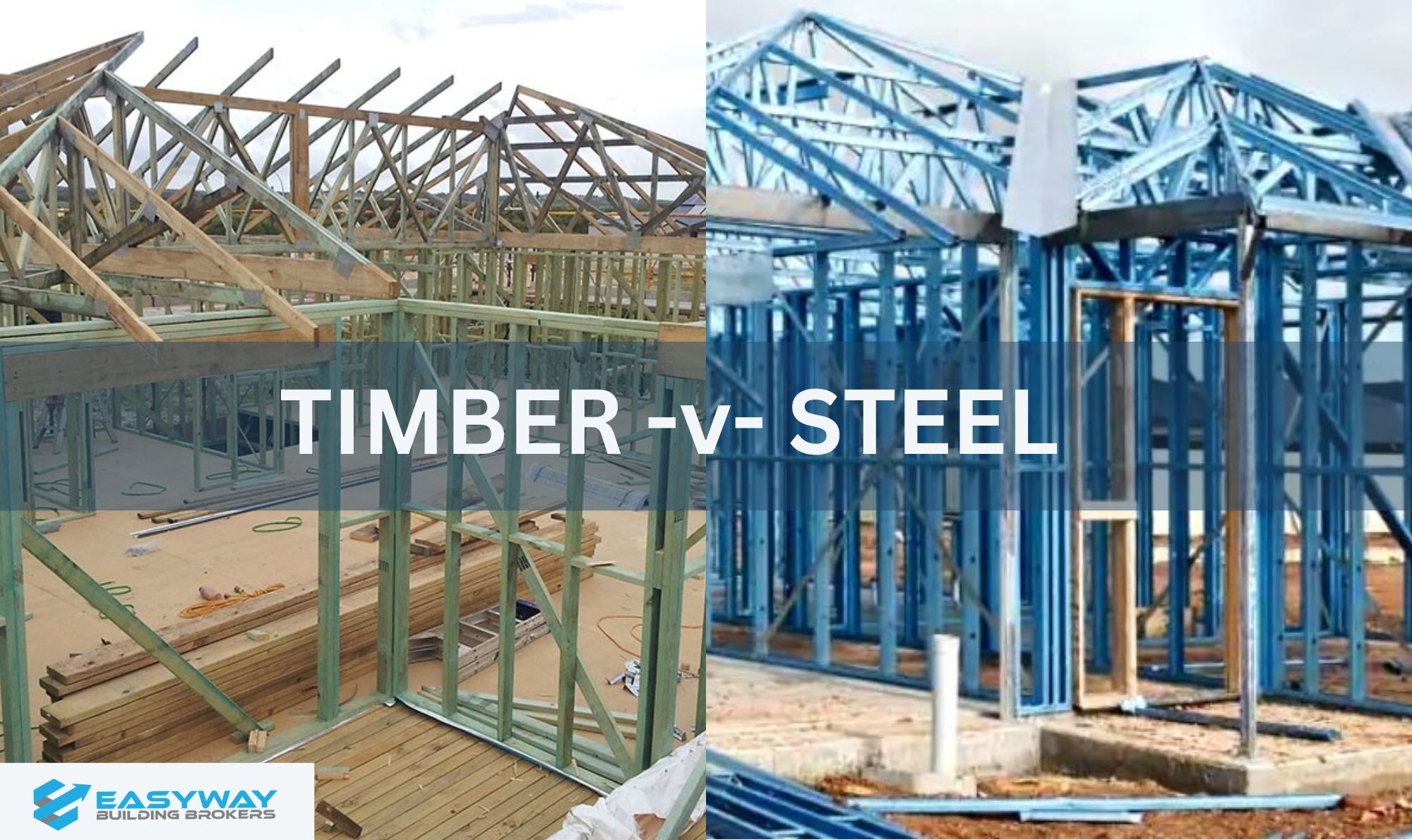 Timber vs. Steel Framing: Which is Best for Your Home Build?